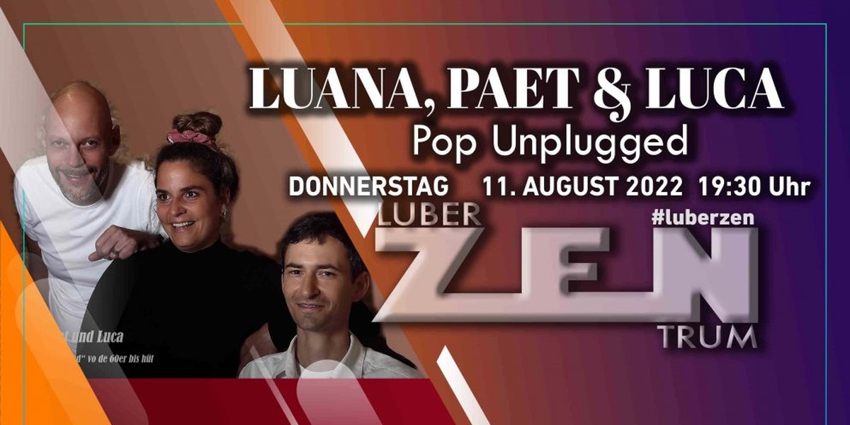 Titelbild des Events: Luana, Paet und Luca, Urdorf